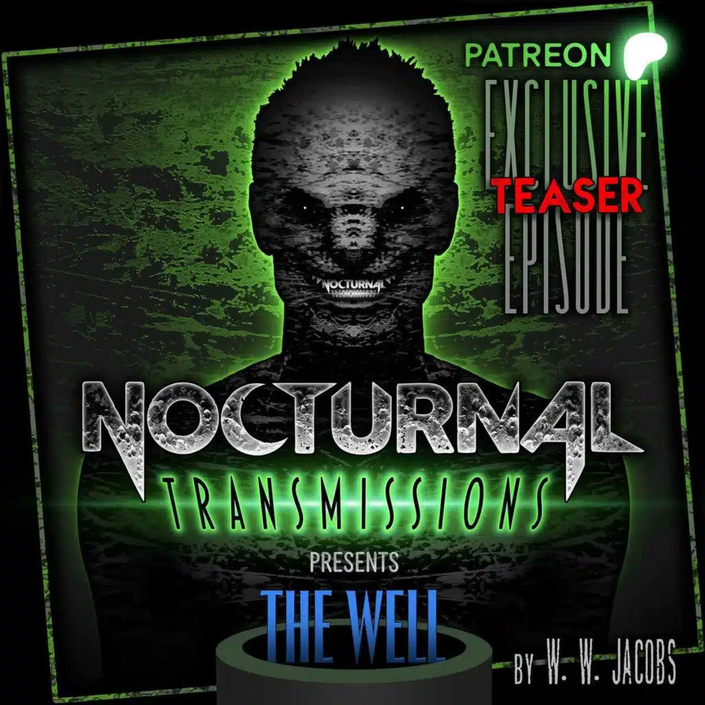 NOCTRANS Ep 209 - 'THE WELL' [TEASER] Patreon Exclusive Episode