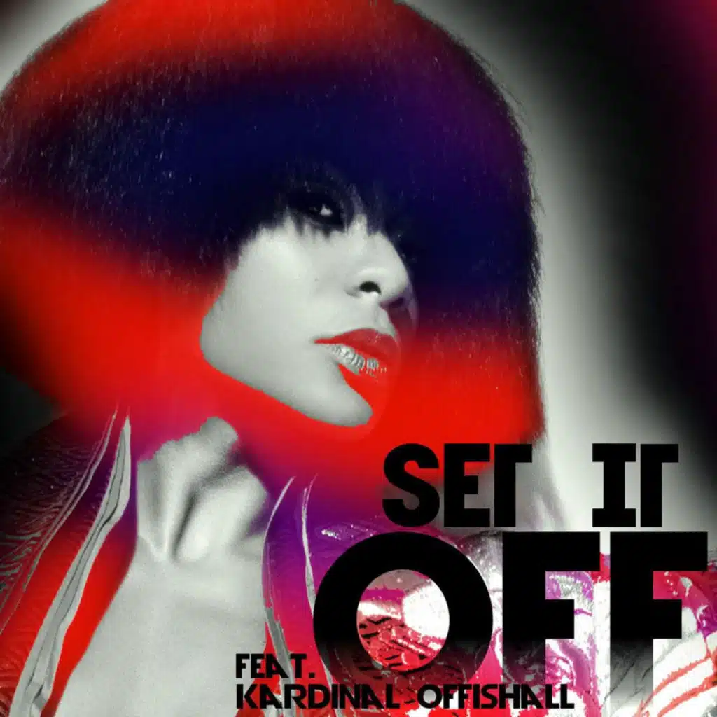 Set It Off (Feat. Kardinal Offishall)