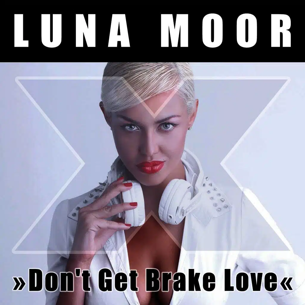 Don't Get Brake Love