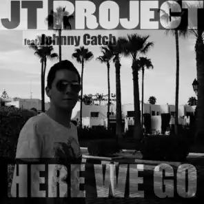 J T Project feat. Johnny Catch