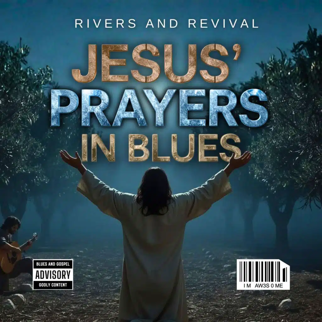 Jesus' Prayers In Blues, Vol. 1