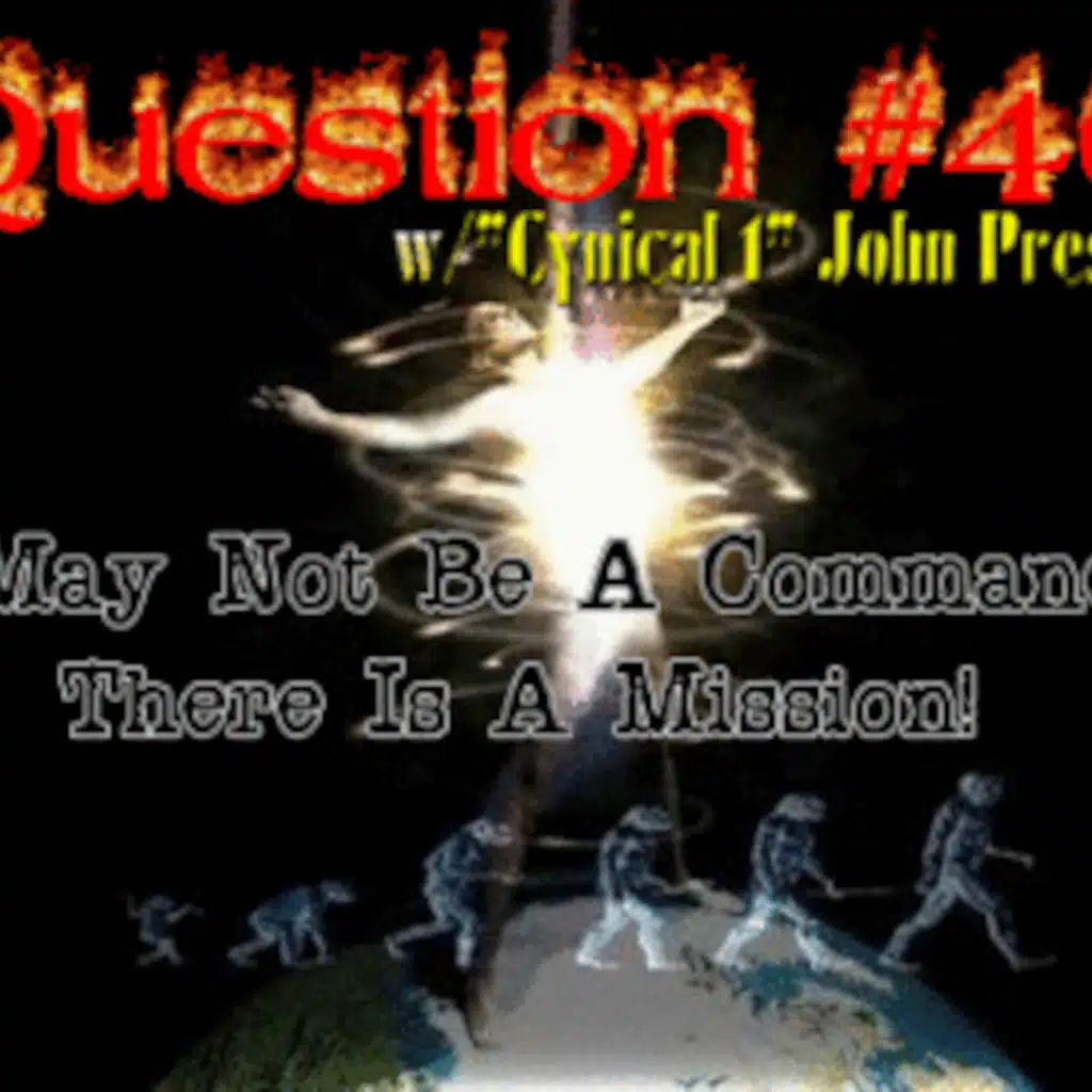 Question#46 w/ John Preston  " The Mirror, the most accurate Wanted Poster "