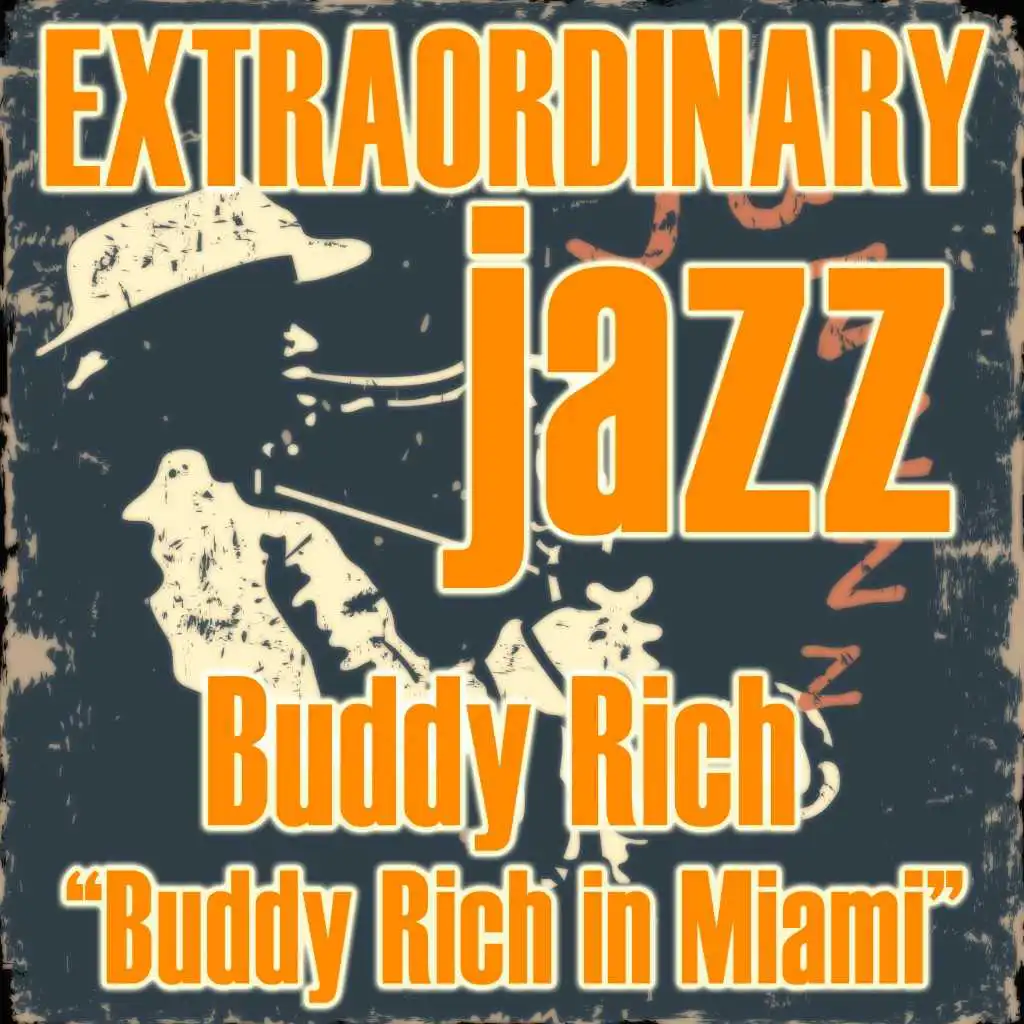 Extraordinary Jazz: Buddy Rich in Miami