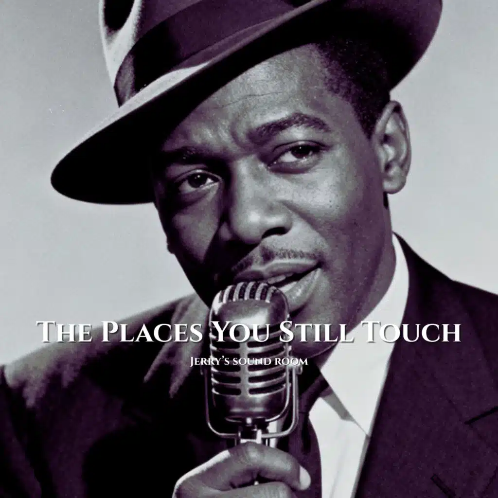 The Places You Still Touch