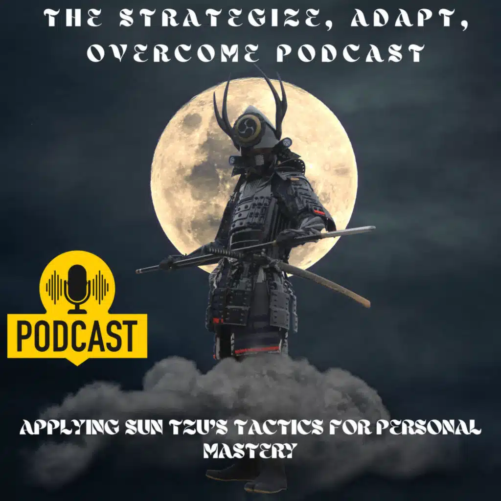 Episode 9 Embracing Sun Tzu's Principles for Continuous Improvement
