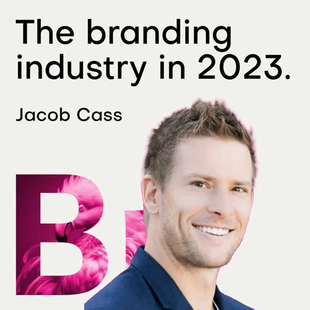 The state of branding in 2023 with Jacob Cass