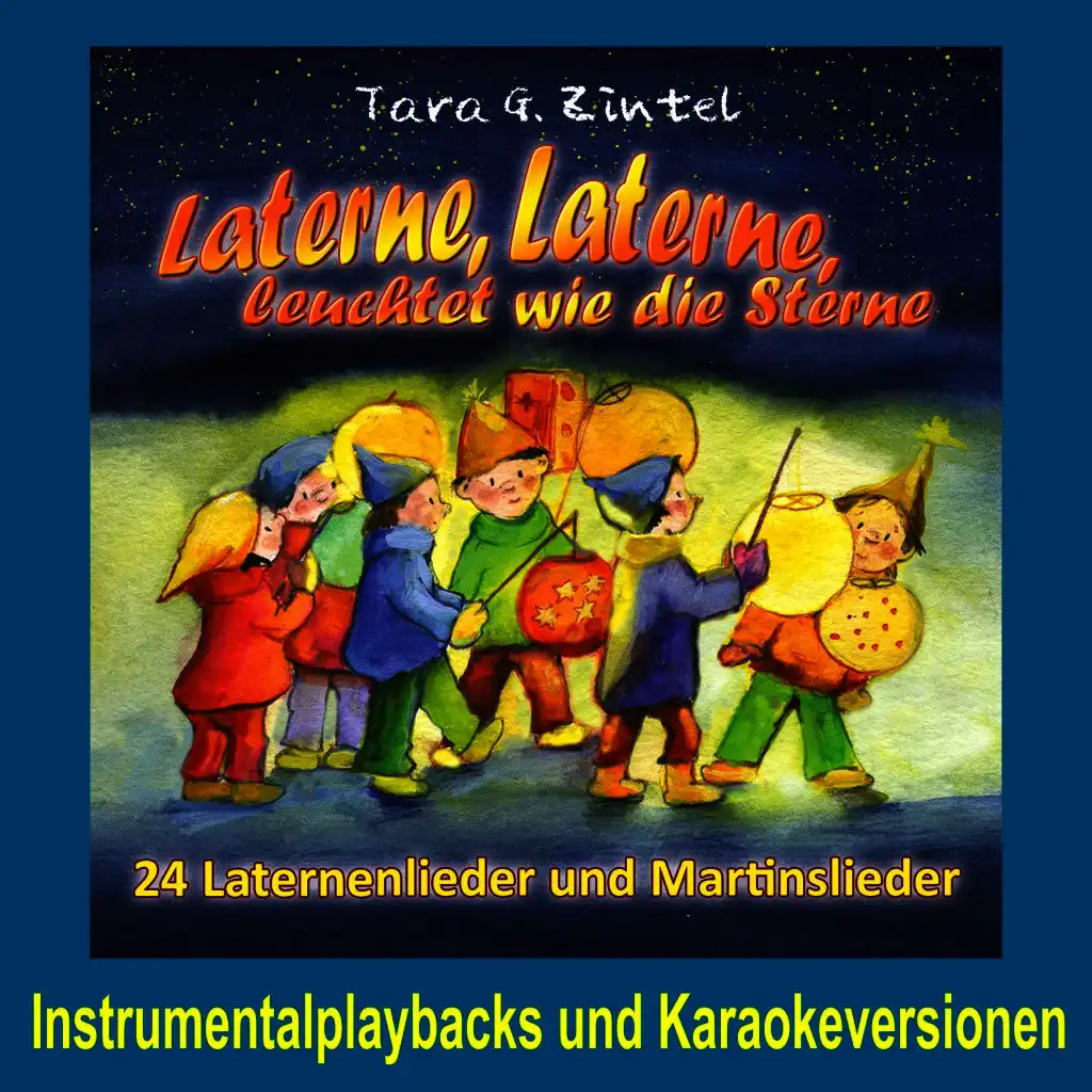 Laterne, Laterne, leuchtet wie die Sterne - 24 Laternenlieder und Martinslieder