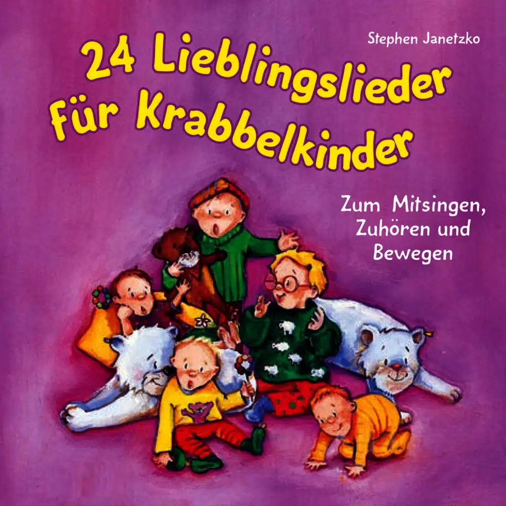24 Lieblingslieder für Krabbelkinder: Zum Mitsingen, Zuhören und Bewegen
