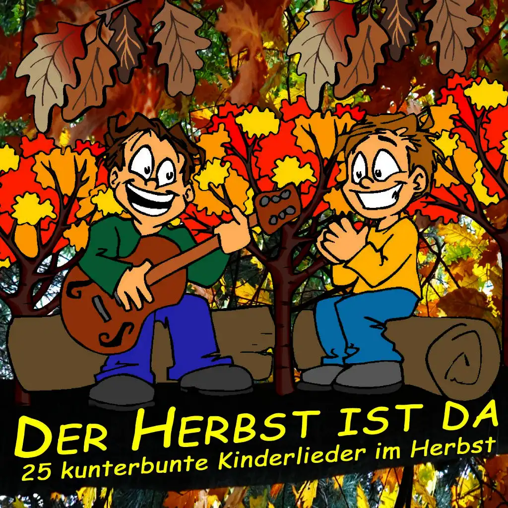 Der Herbst ist da: 25 kunterbunte Kinderlieder im Herbst