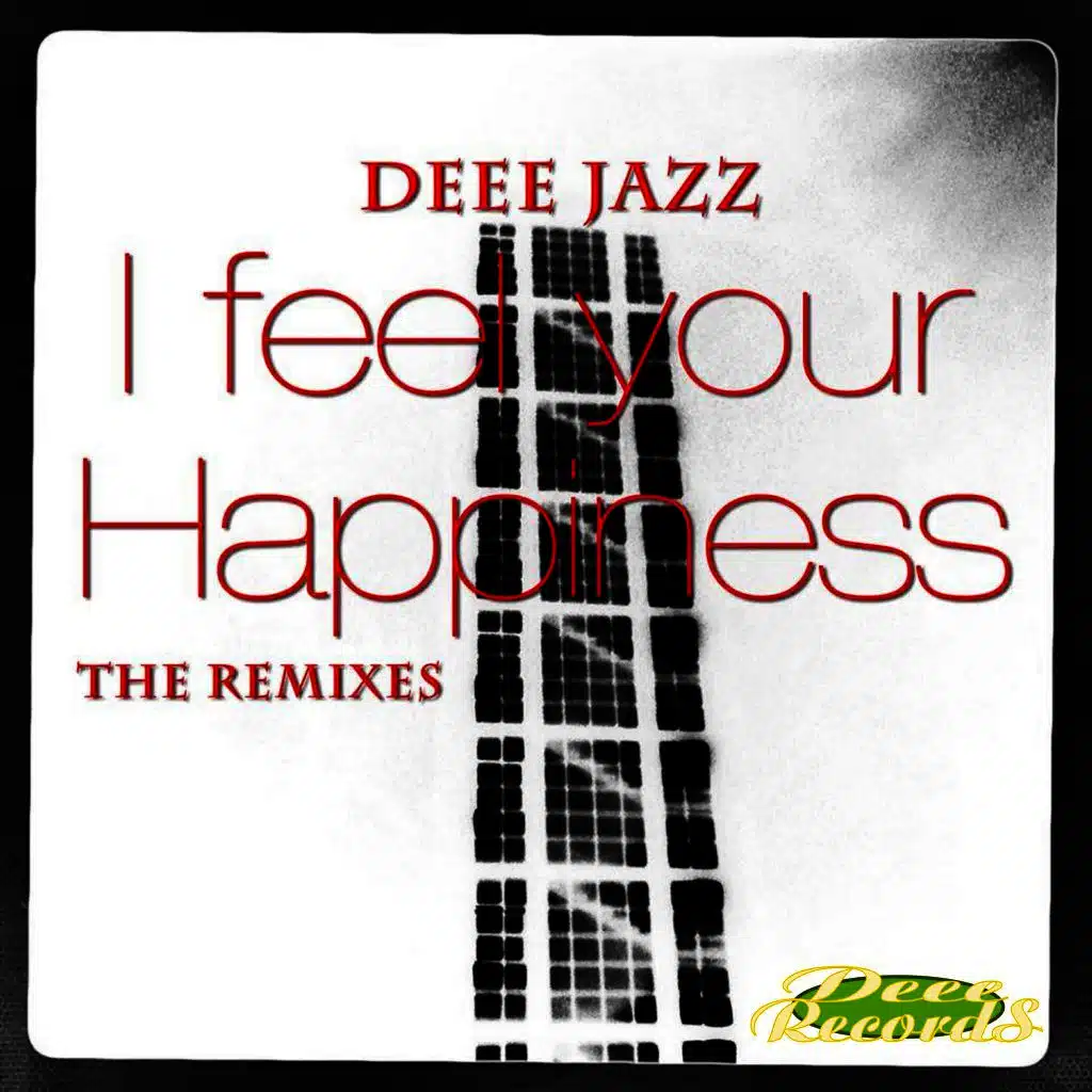 I Feel Your Happiness - The Remixes
