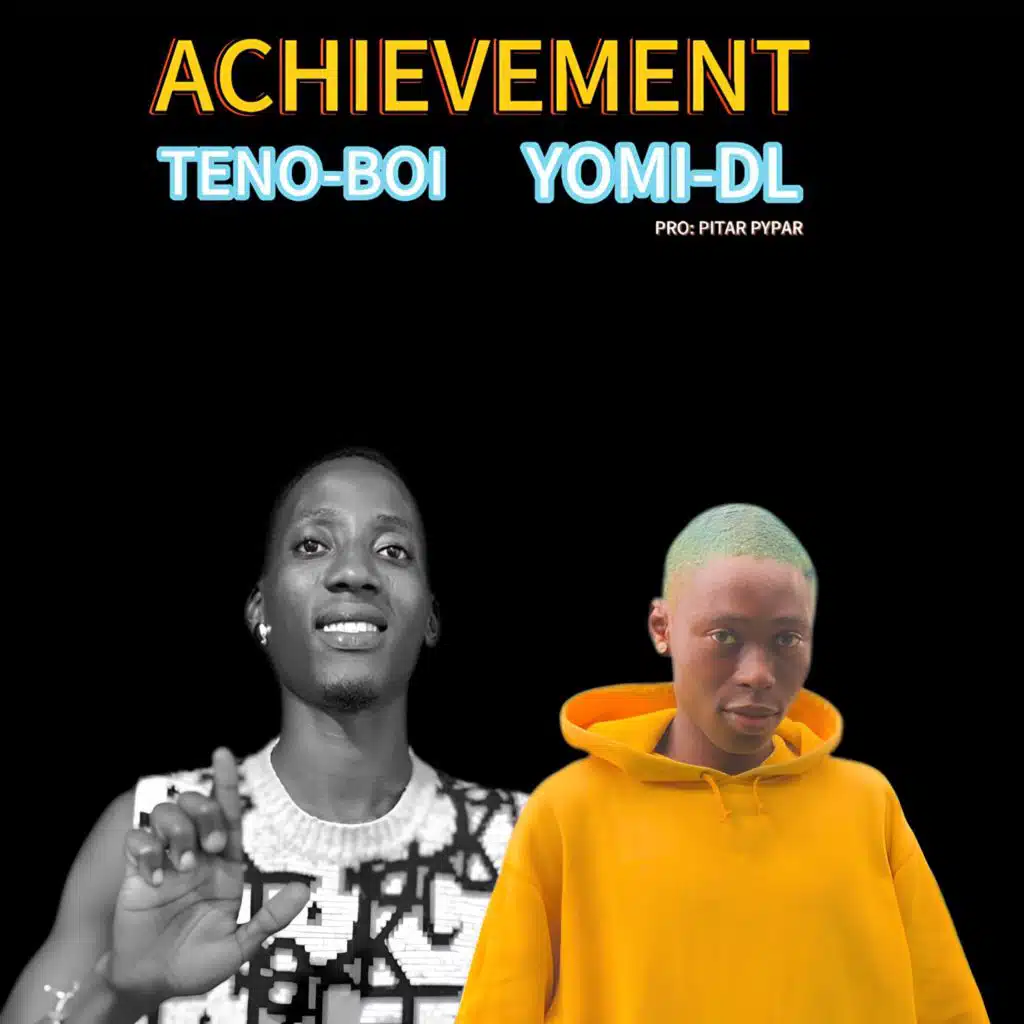 Achievement (feat. Teno Boi)