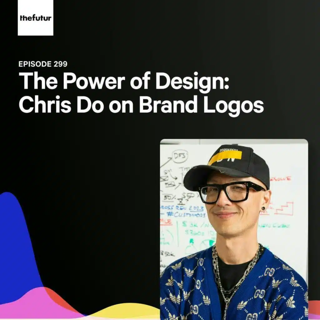 299 - The Power of Design: Chris Do on Brand Logos