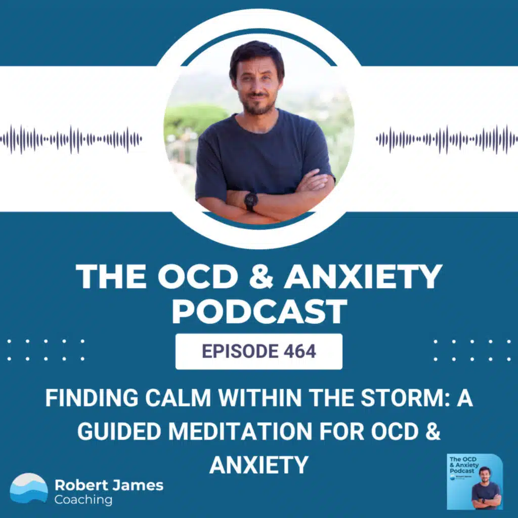 Finding Calm Within The Storm: A Guided Meditation for OCD & Anxiety
