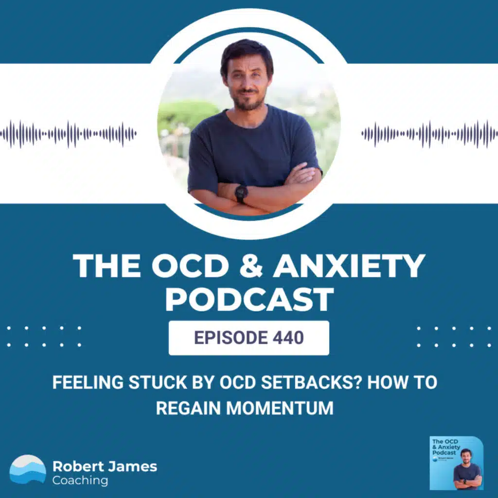Feeling Stuck by OCD Setbacks? How to Regain Momentum