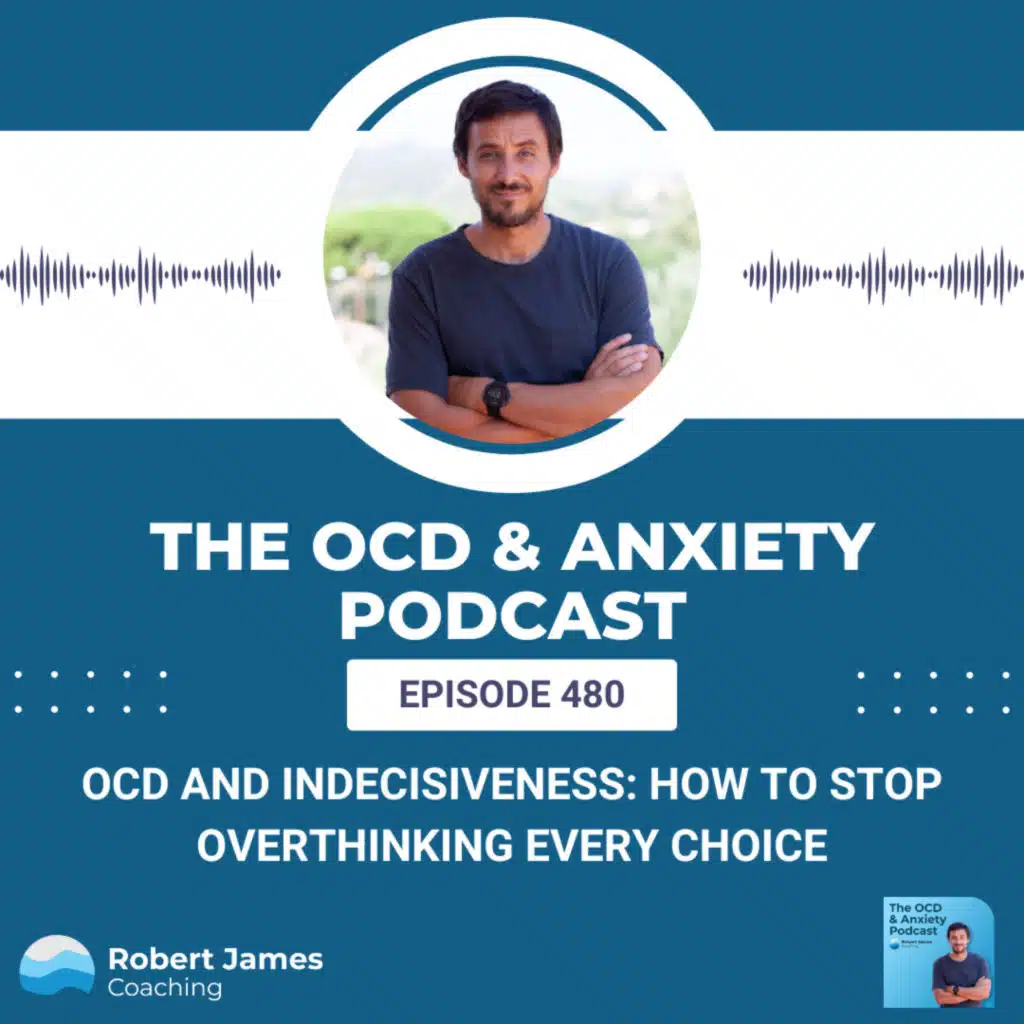 OCD and Indecisiveness: How to Stop Overthinking Every Choice