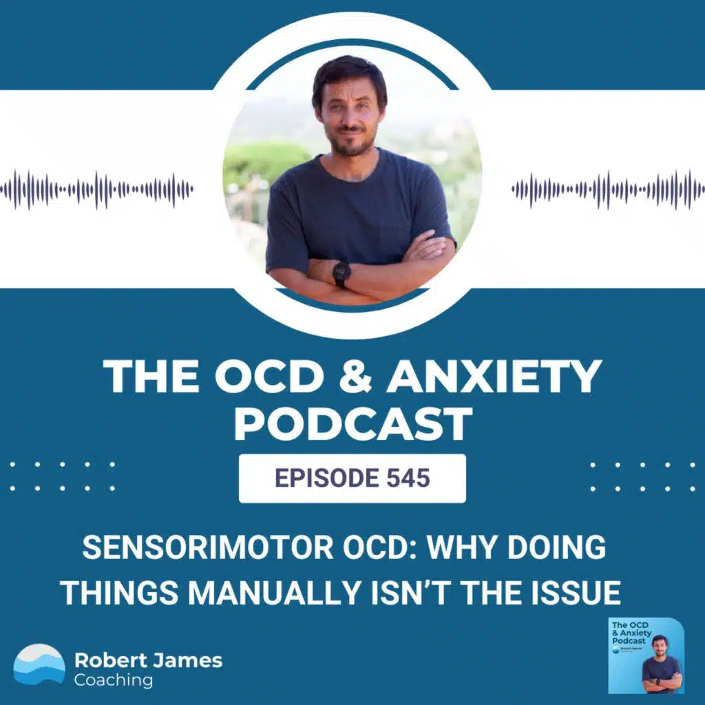Sensorimotor OCD: Why Doing Things Manually Isn’t the Issue