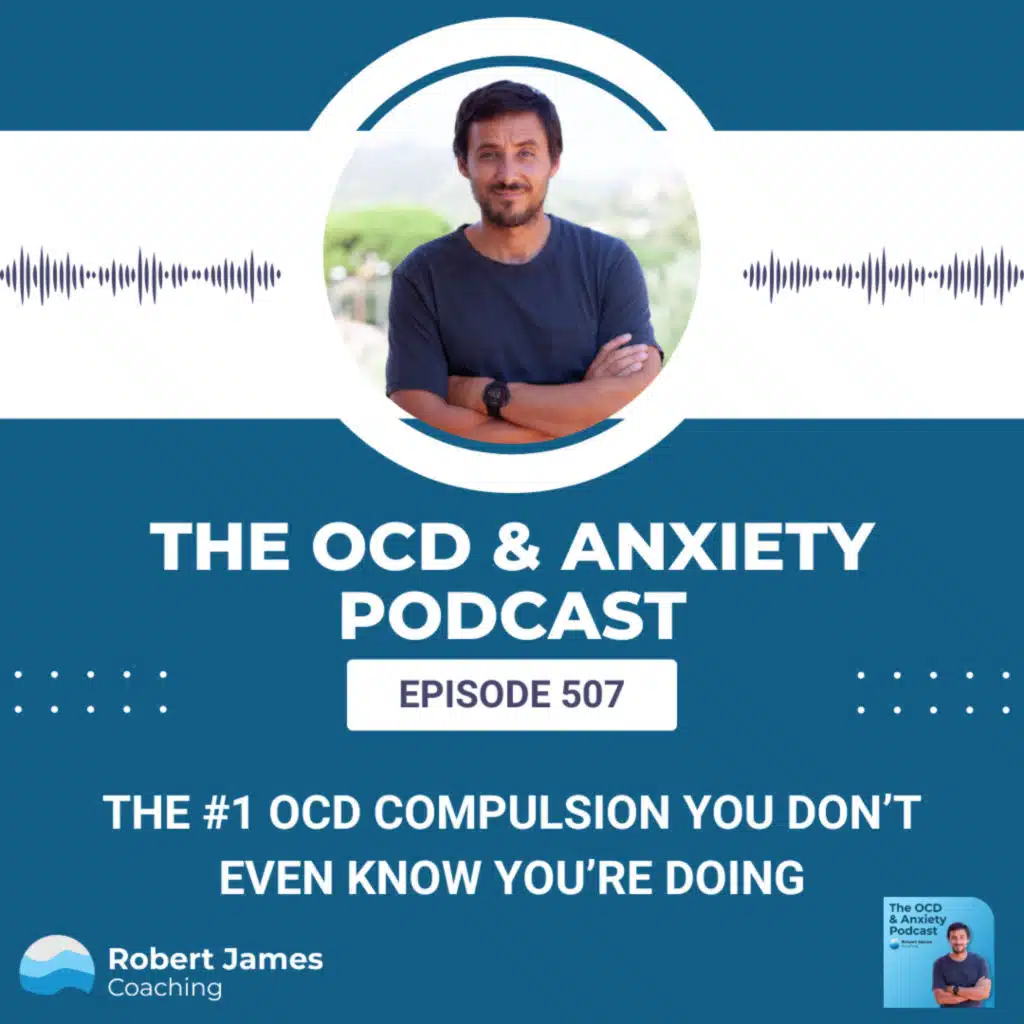 The #1 OCD Compulsion You Don’t Even Know You’re Doing
