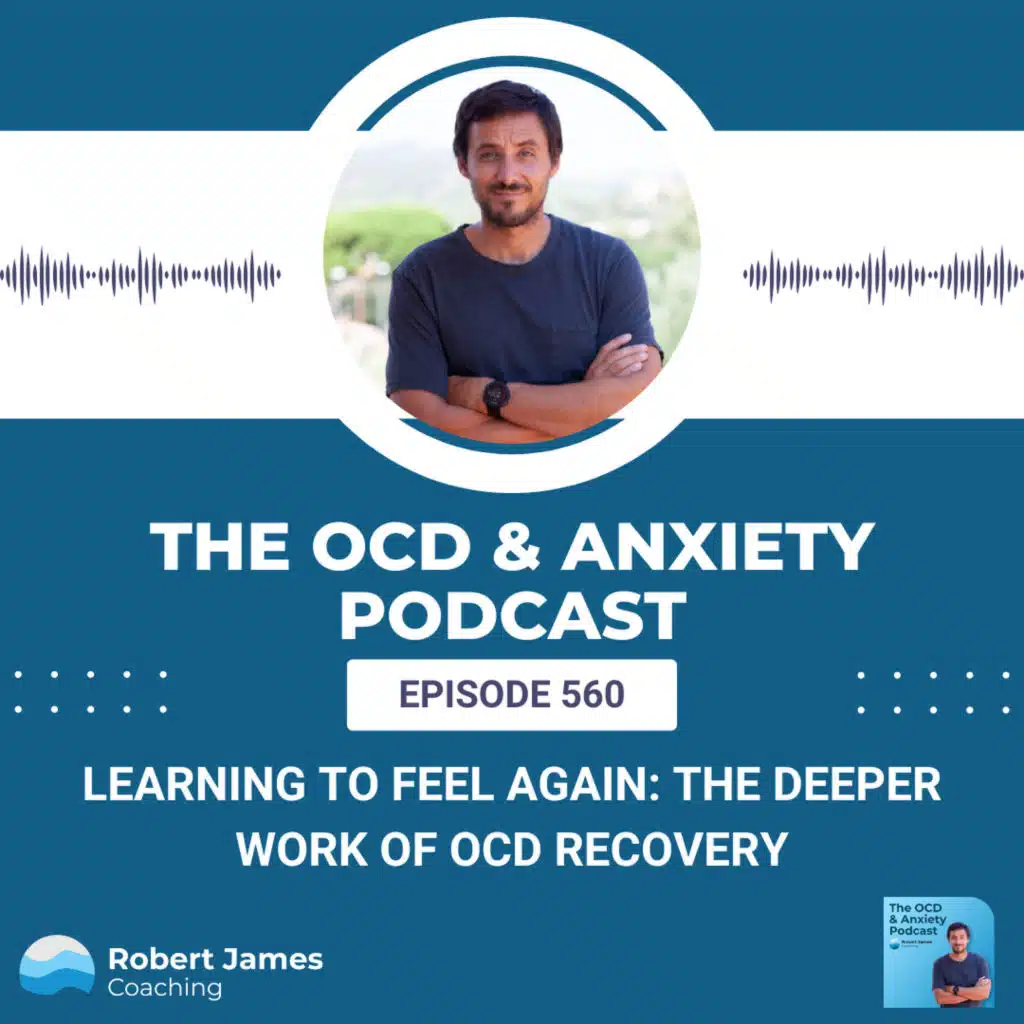 Learning to Feel Again: The Deeper Work of OCD Recovery
