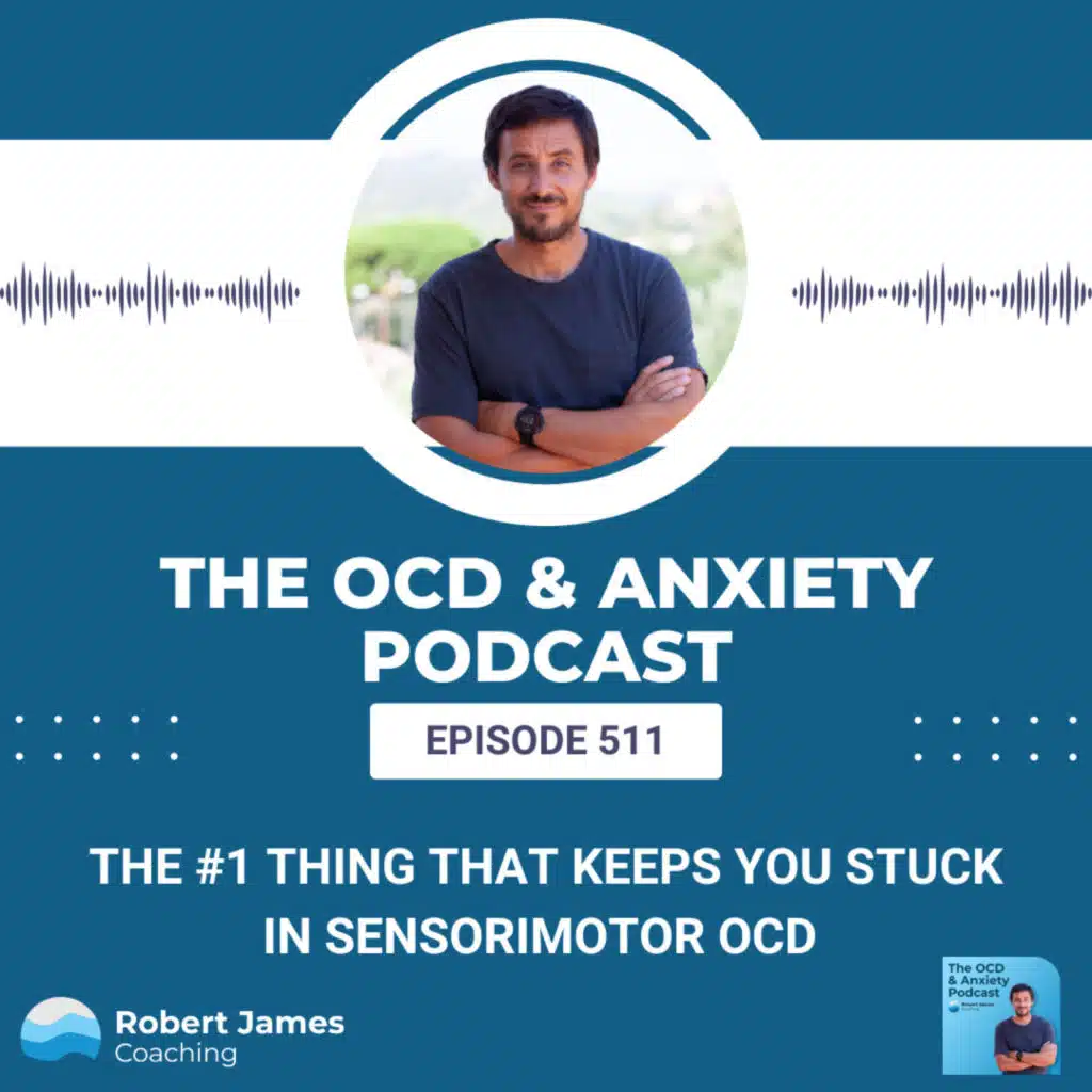 The #1 Thing That Keeps You Stuck In Sensorimotor OCD