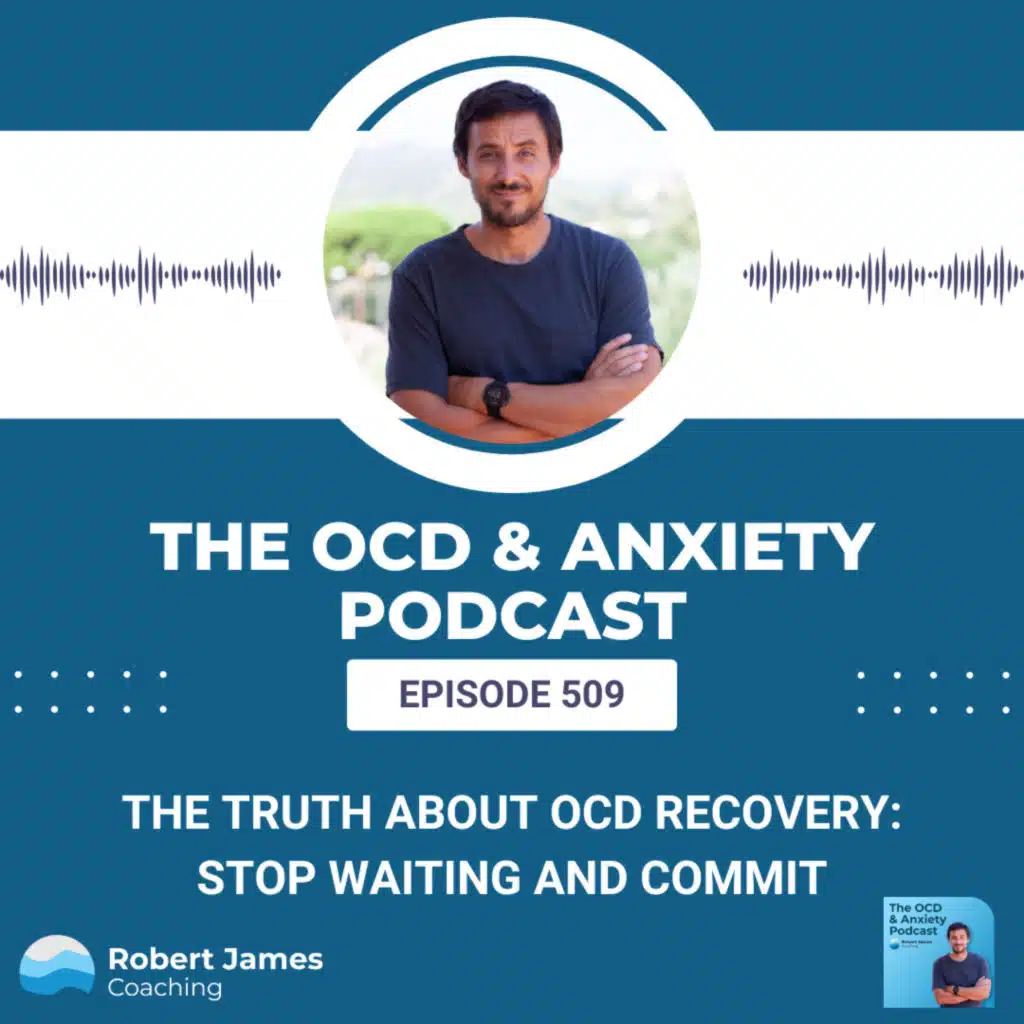 The Truth About OCD Recovery: Stop Waiting and Commit
