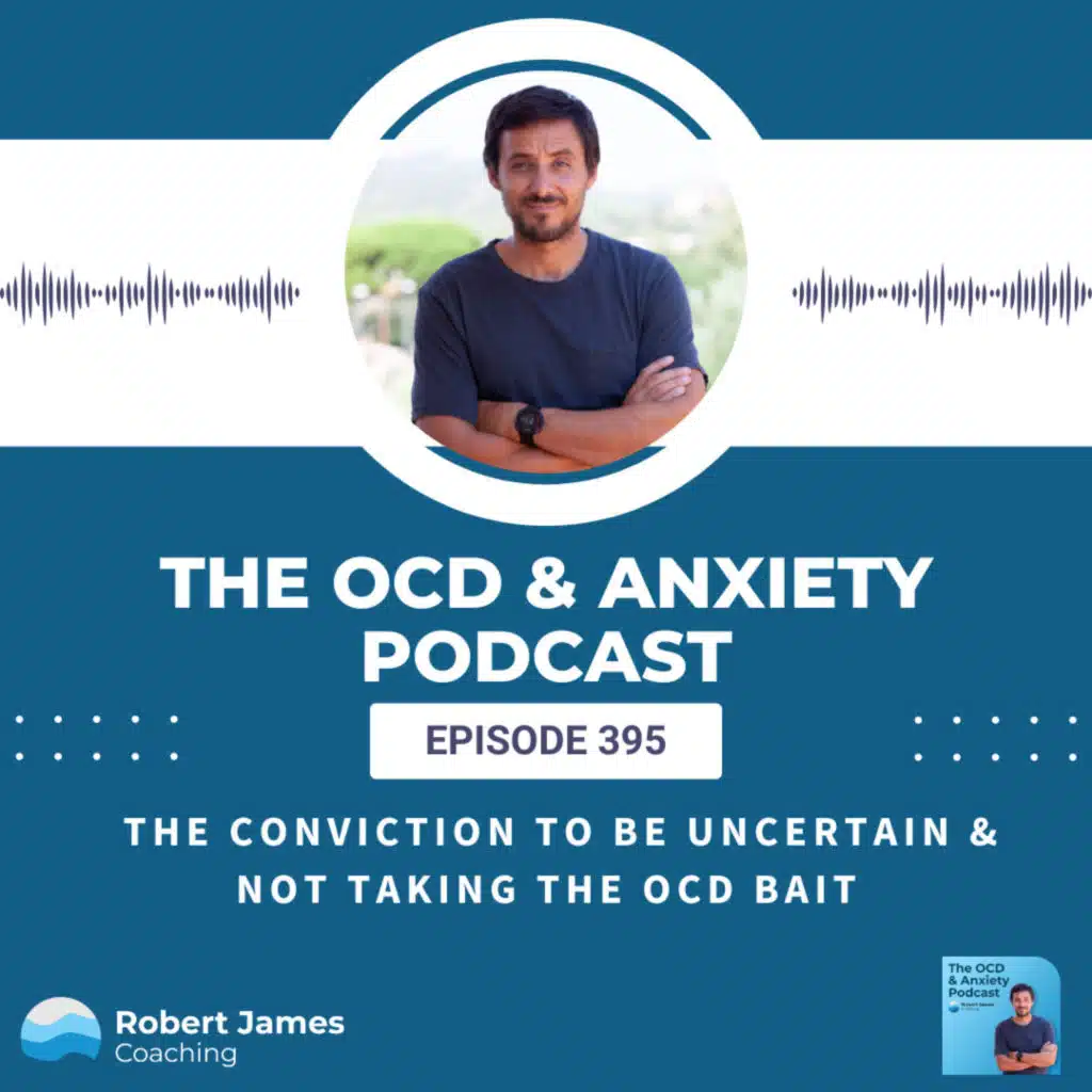 The Conviction To Be Uncertain & Not Taking The OCD Bait