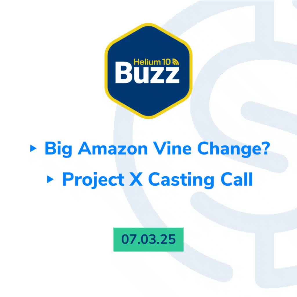 Weekly Buzz 7/3/25: Big Amazon Vine Change? | Project X Casting Call