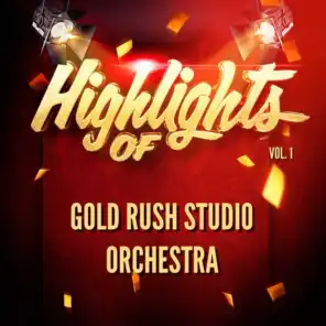 Highlights of Gold Rush Studio Orchestra, Vol. 1