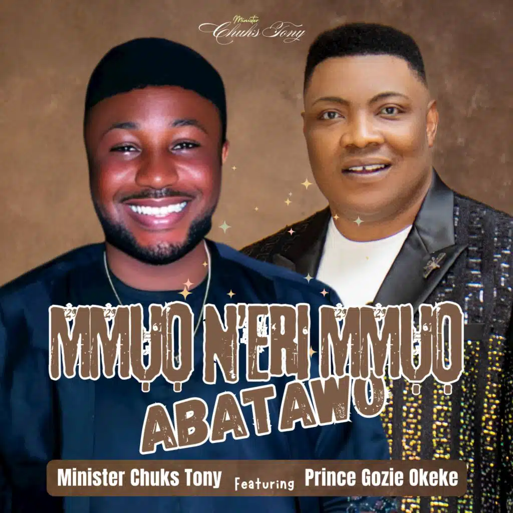 Mmụọ N'Eri Mmụọ Abatawo (feat. Prince Gozie Okeke)