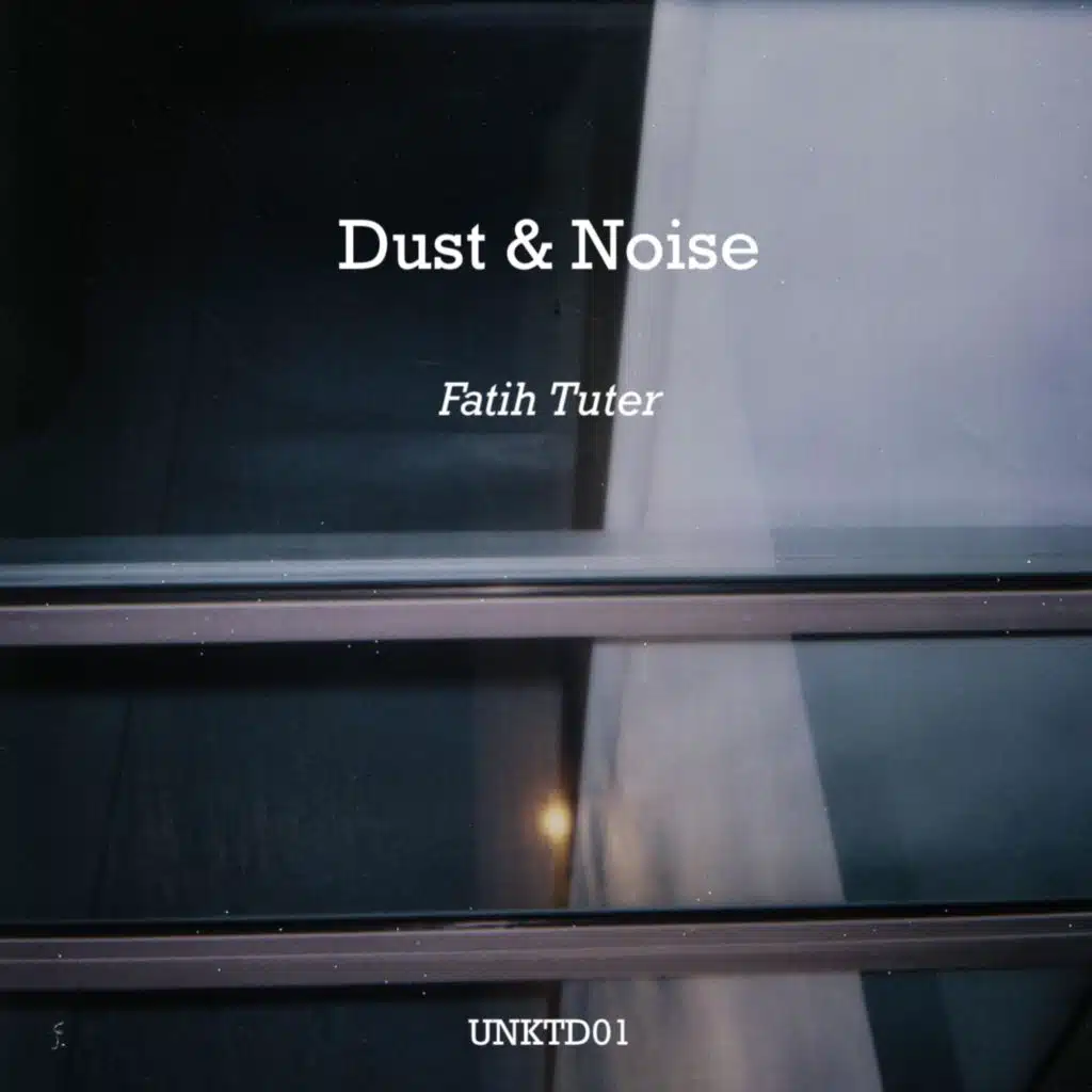 Dust & Noise