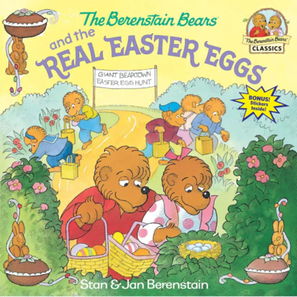 The Berenstain Bears and the Real Easter Eggs - by Stan & Jan Berenstain