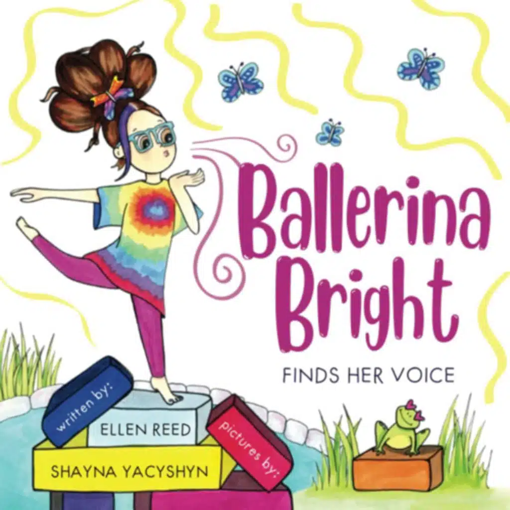 Ballerina Bright Finds Her Voice - by Ellen Reed