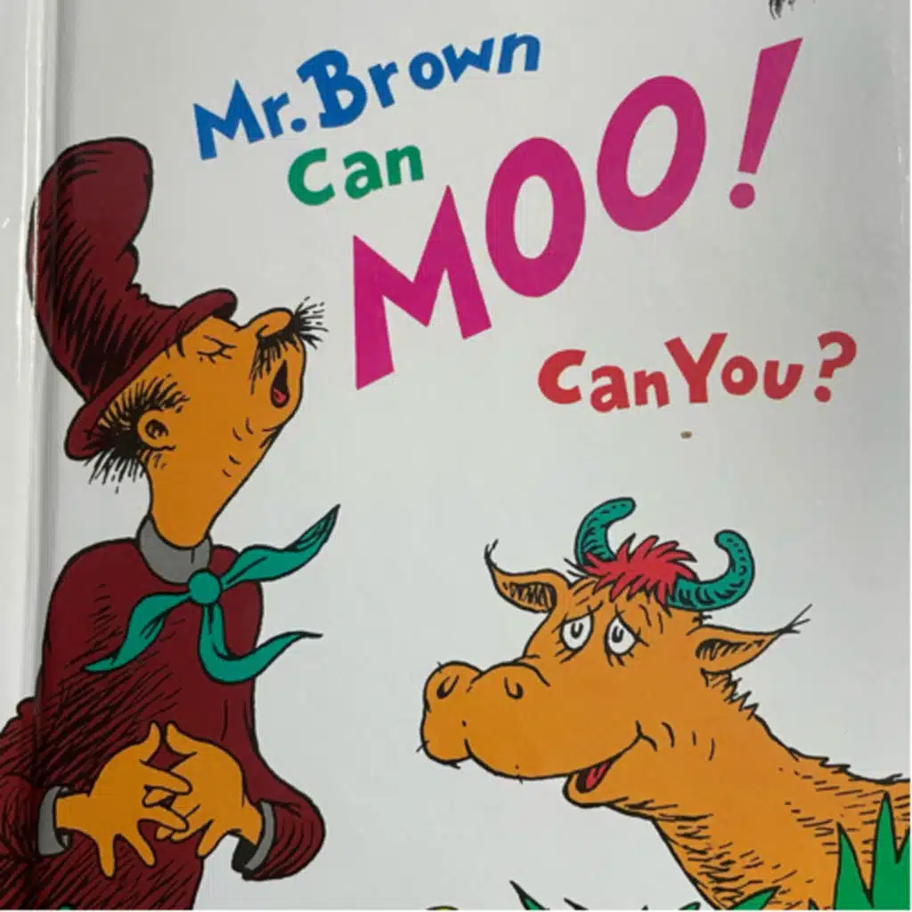 Mr. Brown Can Moo! Can You? by Dr. Seuss