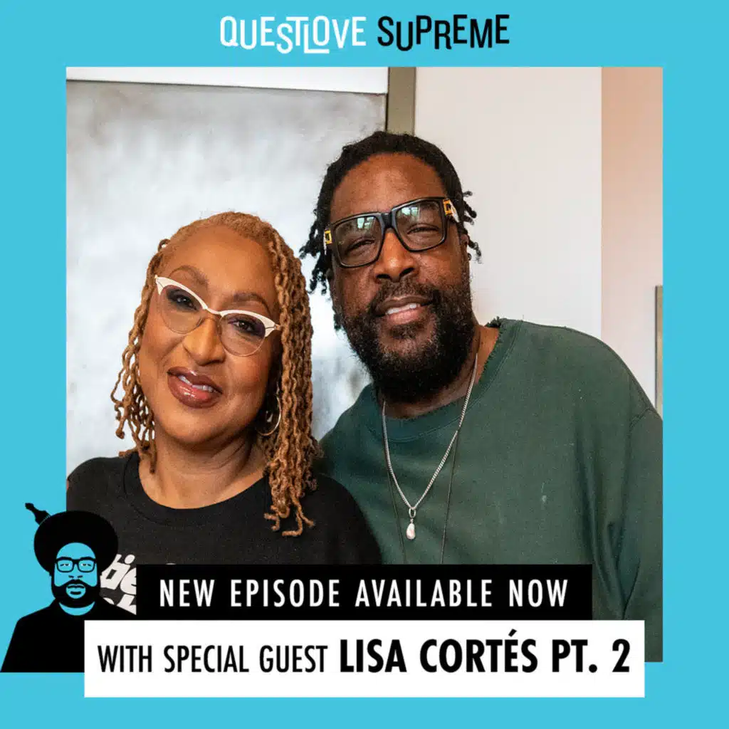 Questlove Supreme: Lisa Cortés Part 2