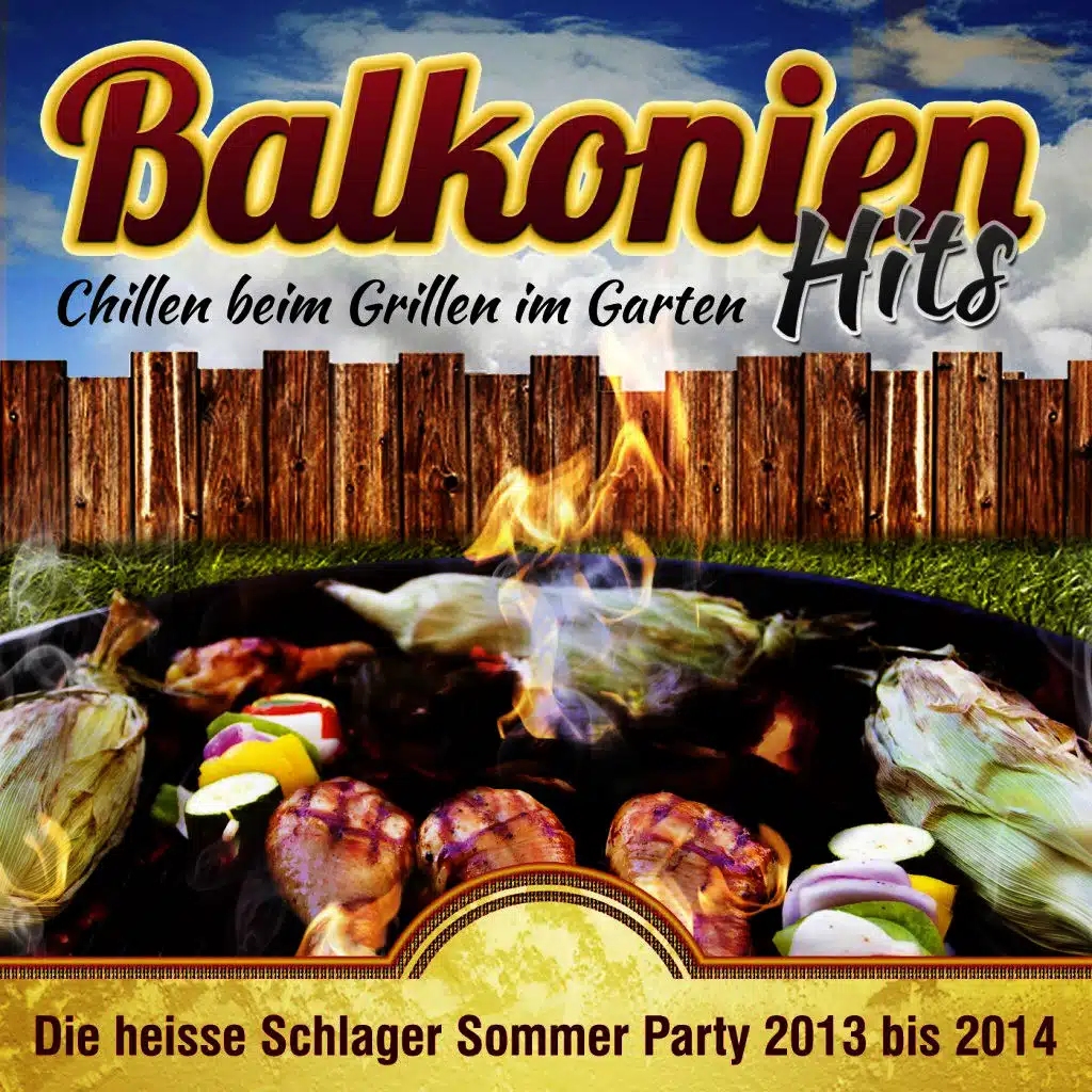 Balkonien Hits - Chillen beim Grillen im Garten