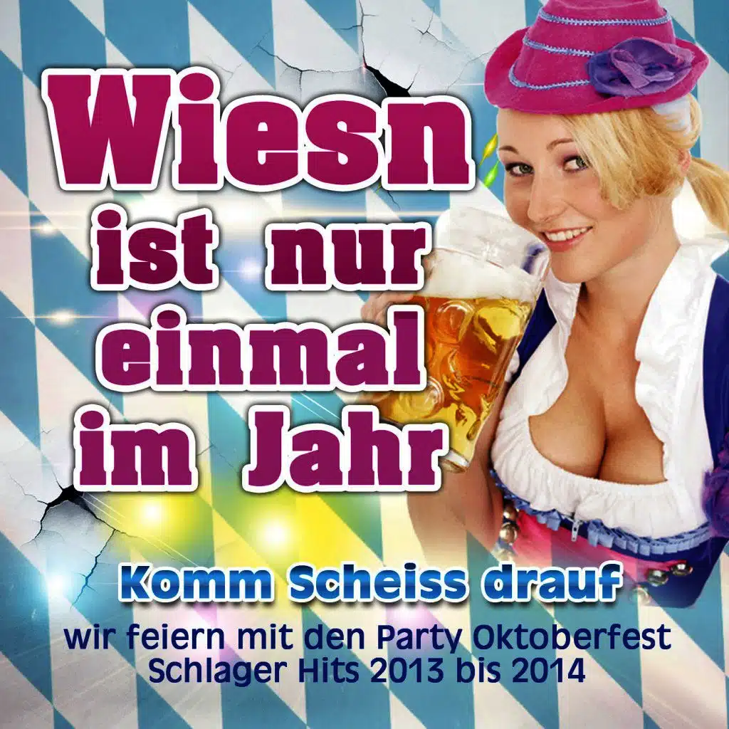 Wiesn ist nur einmal im Jahr