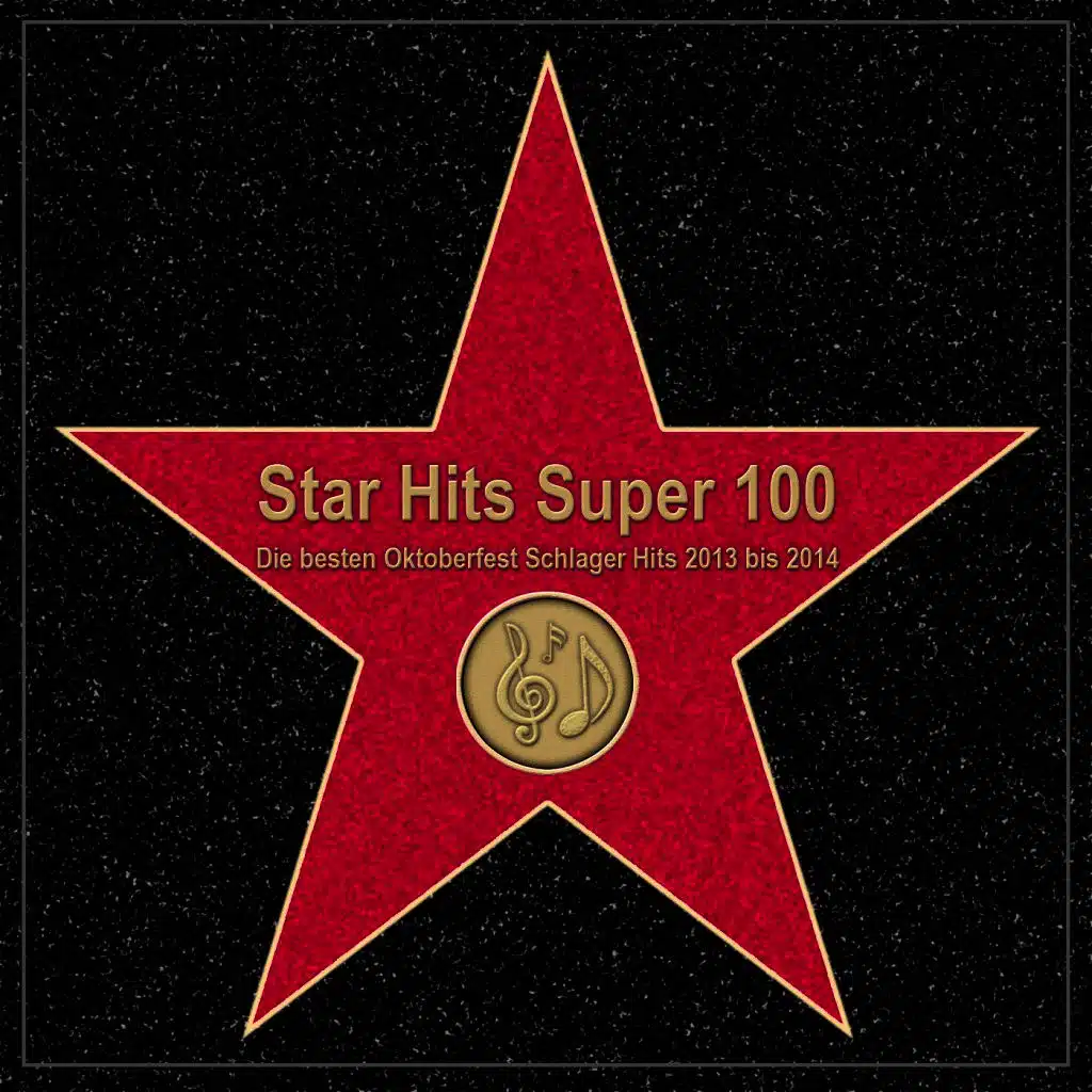Star Hits Super 100 - Die besten Oktoberfest Schlager Hits 2013 bis 2014