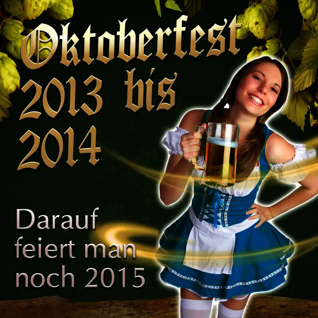Oktoberfest 2013 bis 2014 - Darauf feiert man noch 2015