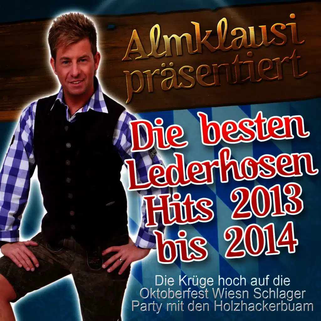 Almklausi präsentiert - Die besten Lederhosen Hits 2013 bis 2014