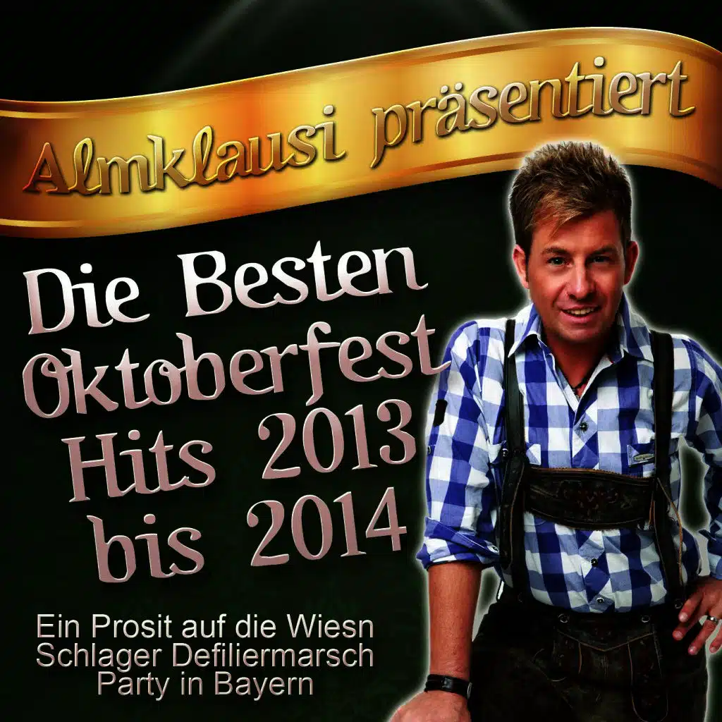Almklausi präsentiert - Die besten Oktoberfest Hits 2013 bis 2014