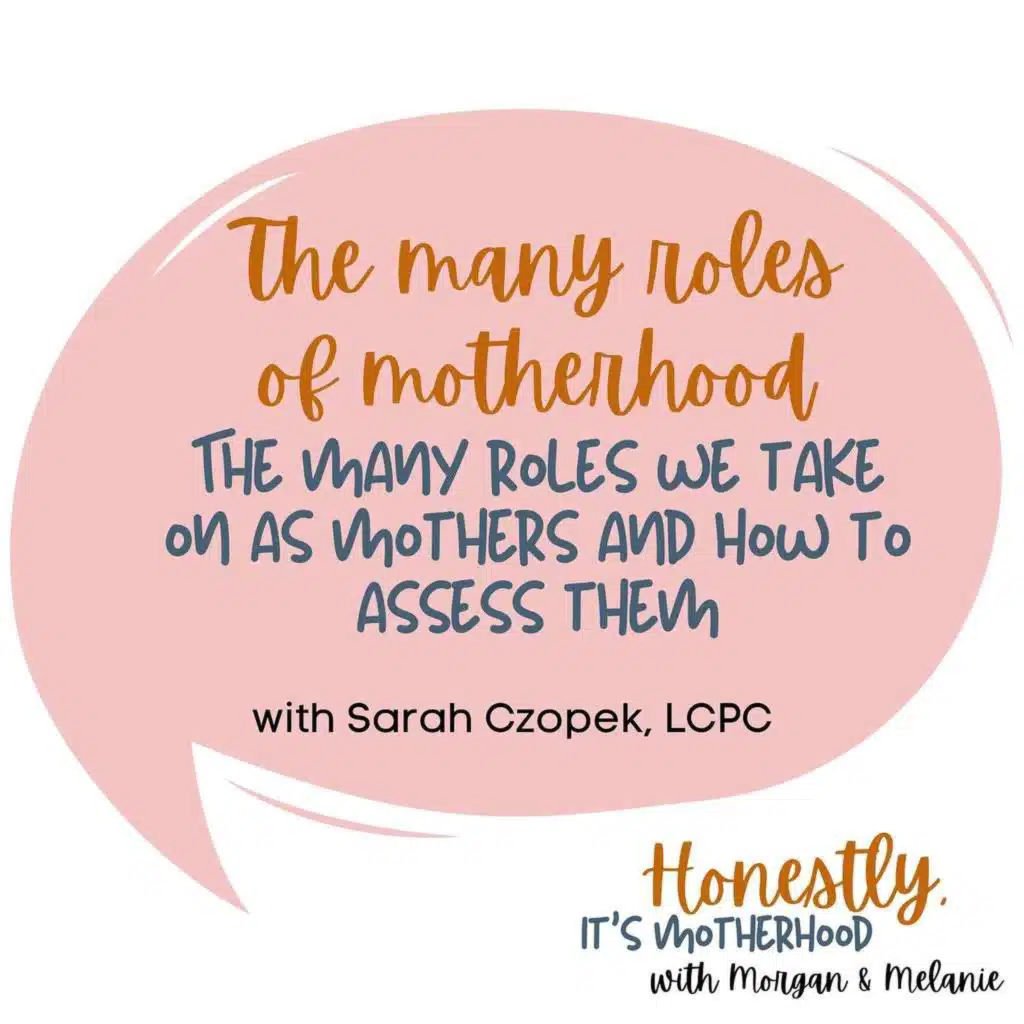 The Many Roles of Motherhood with Sarah Czopek