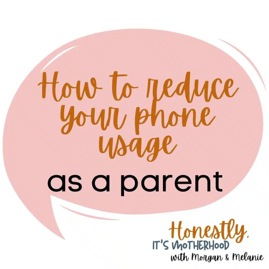 Reducing your phone usage as a parent