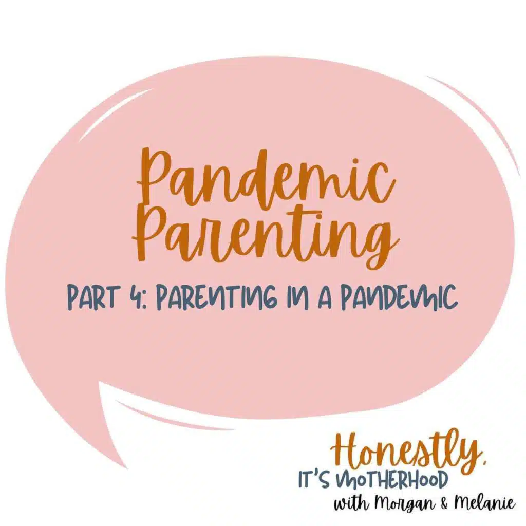 Pandemic Parenting - Parenting in a Pandemic