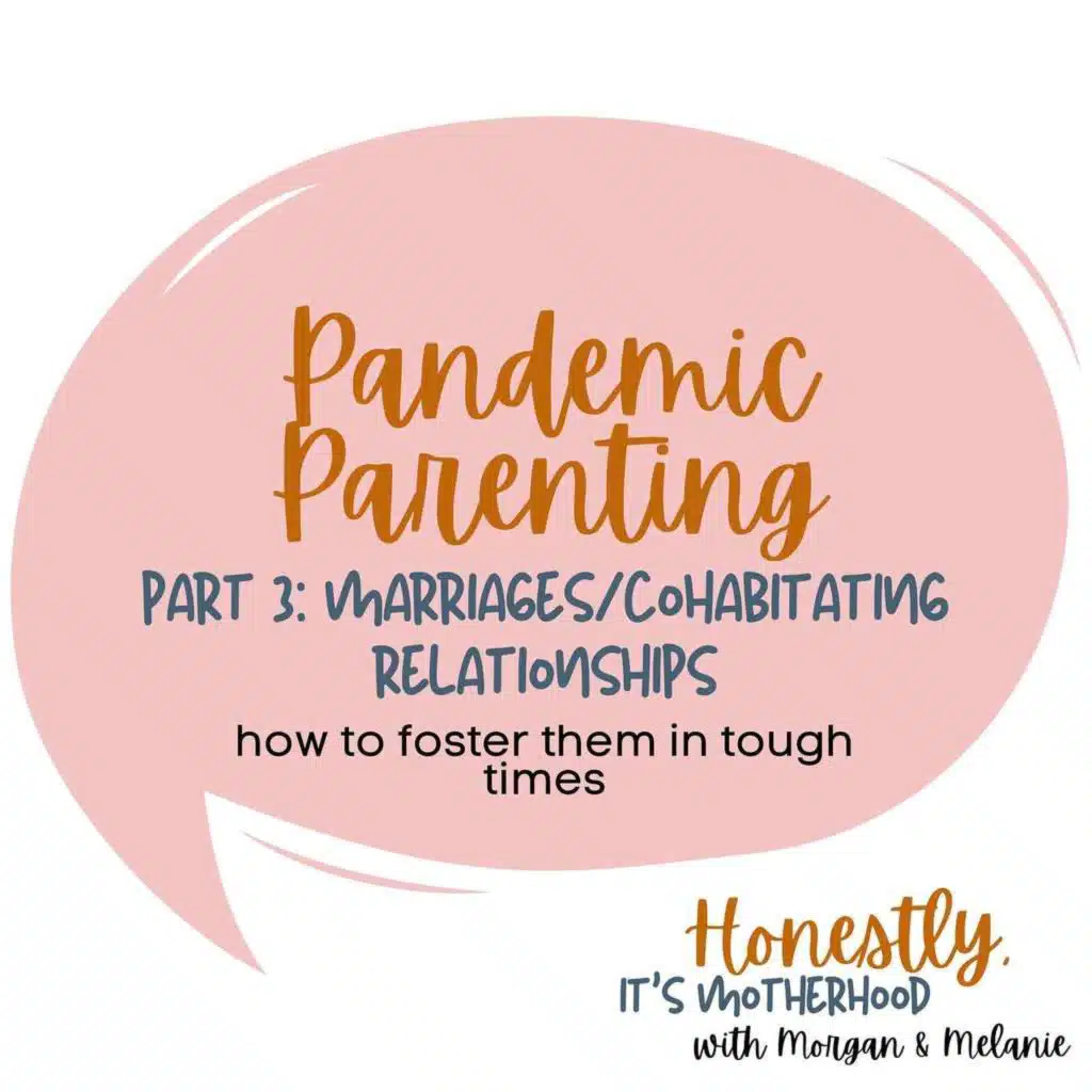 Pandemic Parenting - Marriages and Cohabitating Relationships
