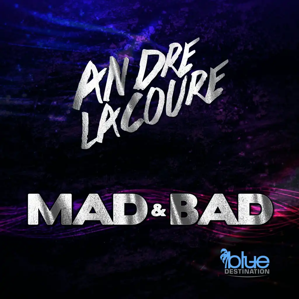 Mad & Bad (Radio Edit)