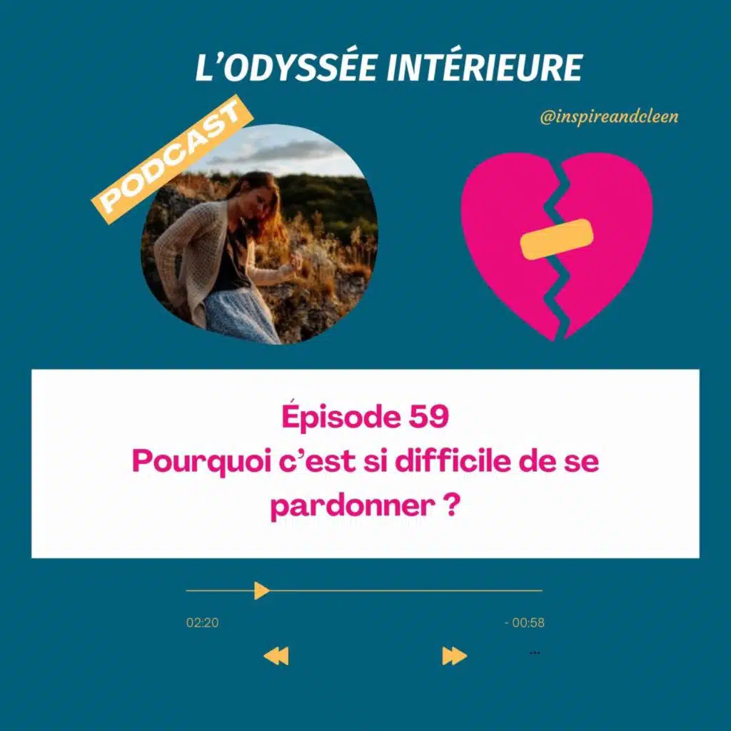 59- Pourquoi est-ce si difficile de se pardonner ?