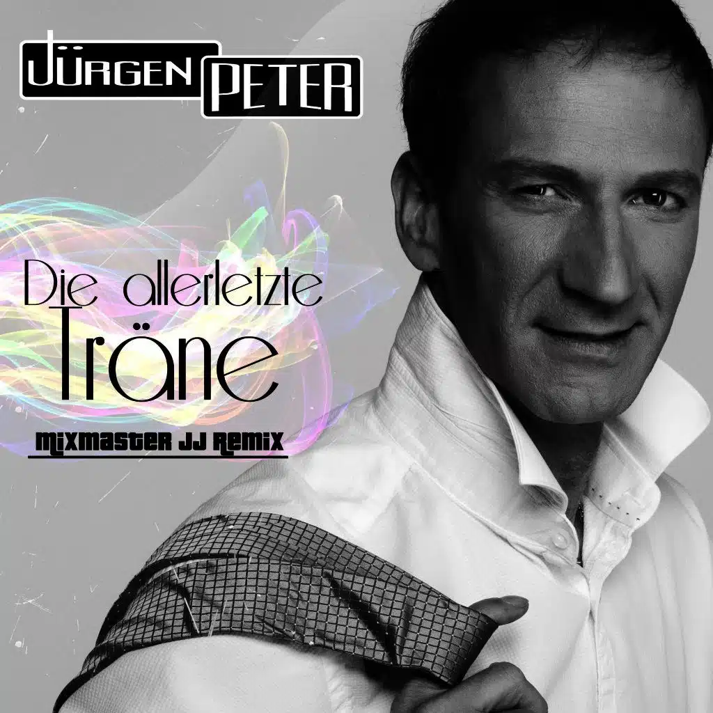 Die allerletzte Träne (Mixmaster JJ Remix)