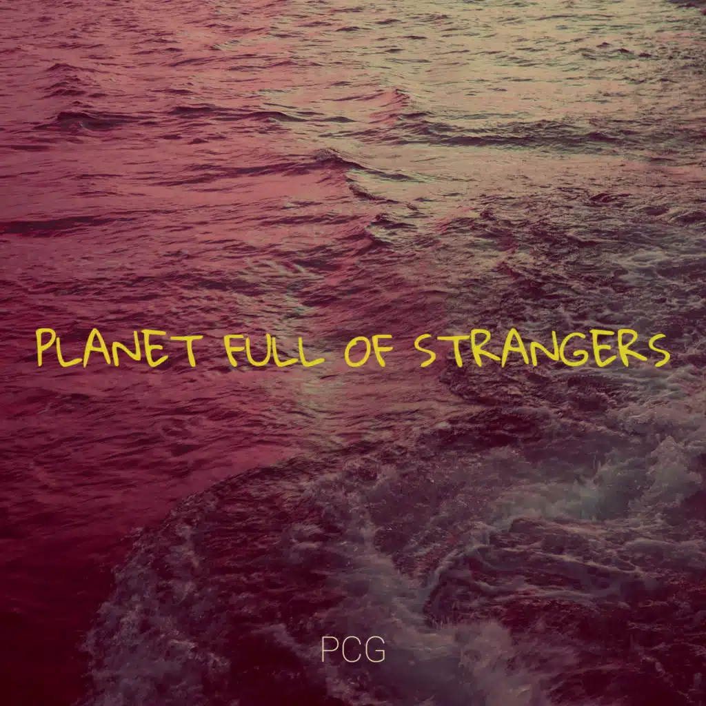 Planet Full of Strangers