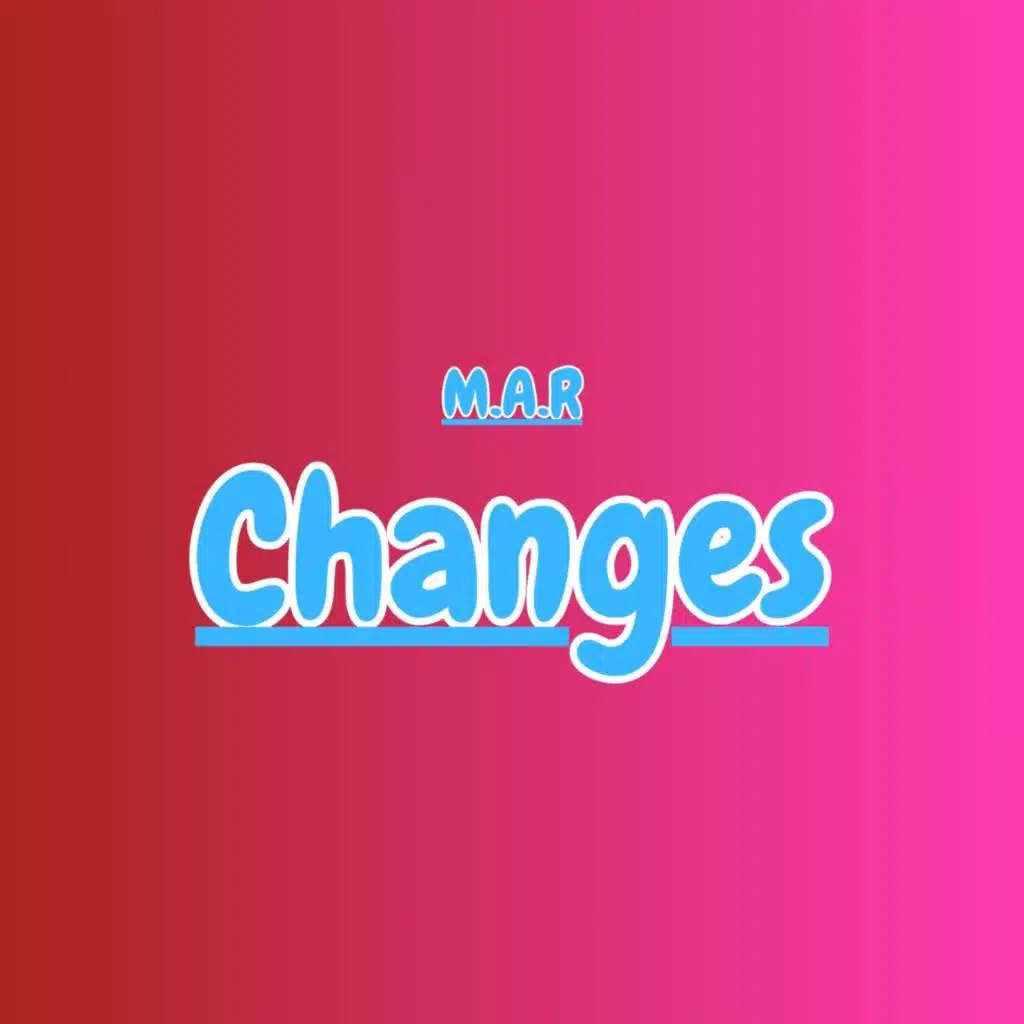 Changes