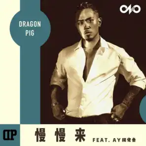 Ryan.B, Dragon Pig, Cloud Wang