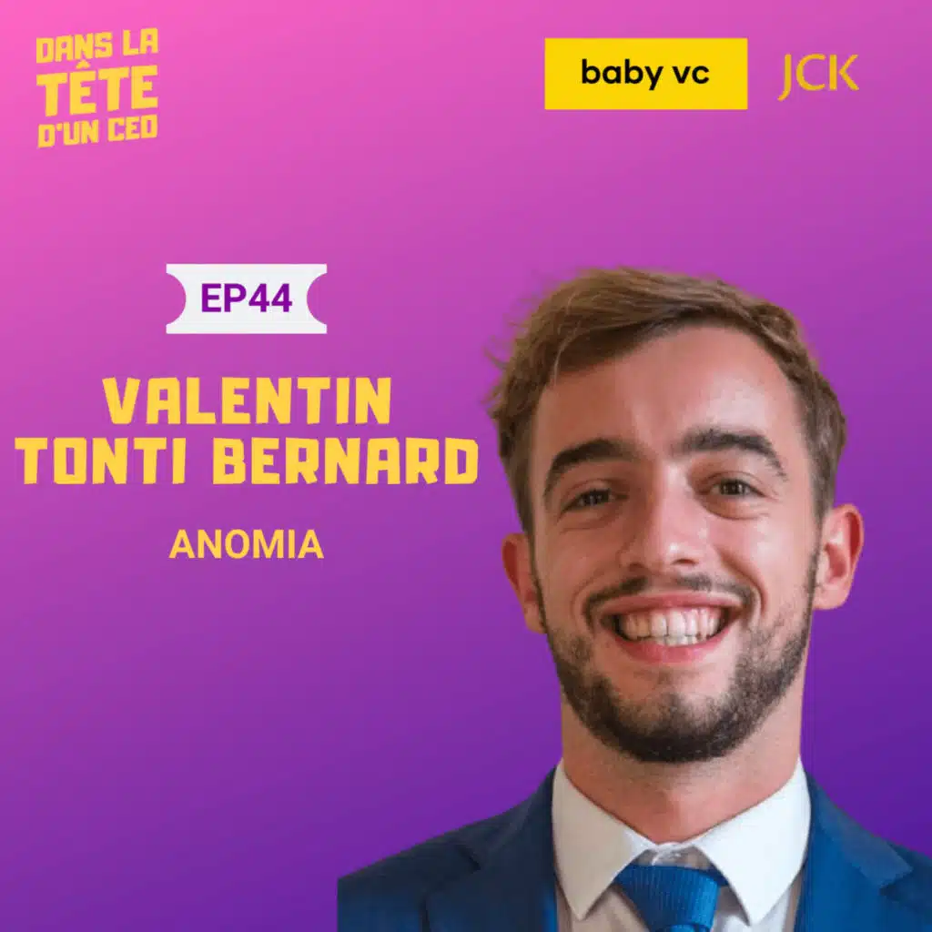 #44 Valentin Tonti Bernard (Anomia) : Sur son handicap, son parcours de serial entrepreneur & bien plus